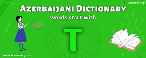 English to Azerbaijani translation – Words start with T