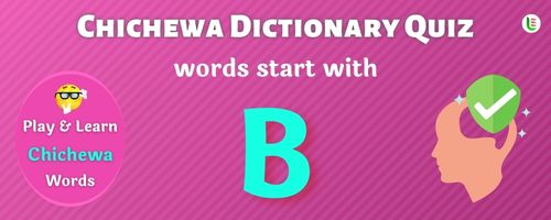 Chichewa Dictionary quiz - Words start with B