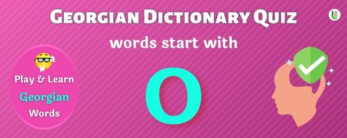 Georgian Dictionary quiz - Words start with O