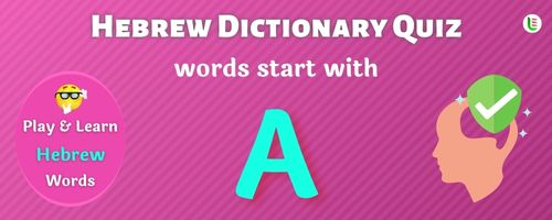 Hebrew Dictionary quiz - Words start with A