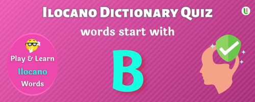 Ilocano Dictionary quiz - Words start with B