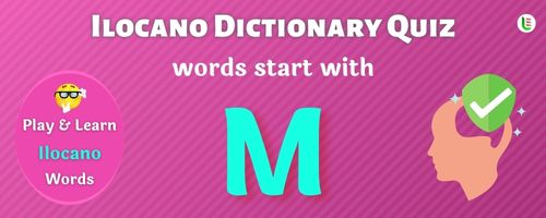 Ilocano Dictionary quiz - Words start with M