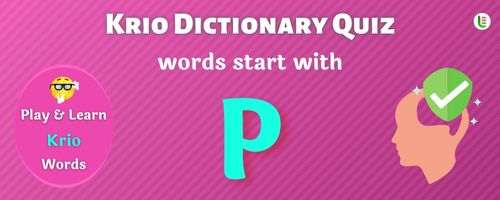 Krio Dictionary quiz - Words start with P