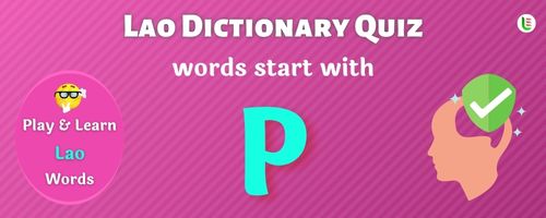 Lao Dictionary quiz - Words start with P