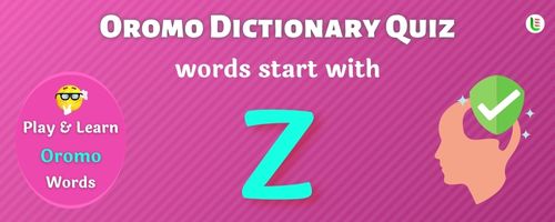 Oromo Dictionary quiz - Words start with Z