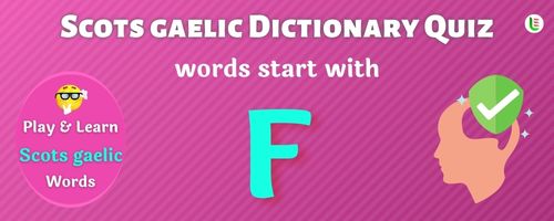 Scots gaelic Dictionary quiz - Words start with F