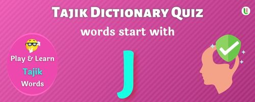 Tajik Dictionary quiz - Words start with J