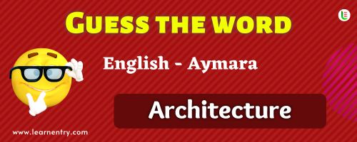 Guess the Architecture in Aymara