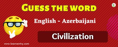 Guess the Civilization in Azerbaijani