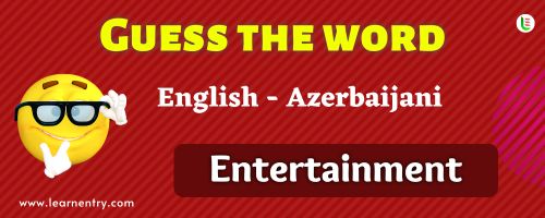 Guess the Entertainment in Azerbaijani