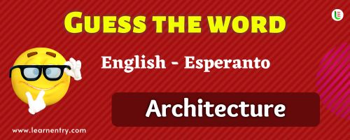 Guess the Architecture in Esperanto