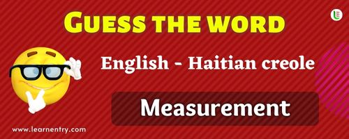 Guess the Measurement in Haitian creole