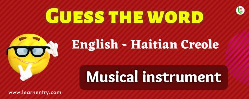 Guess the Musical Instrument in Haitian creole