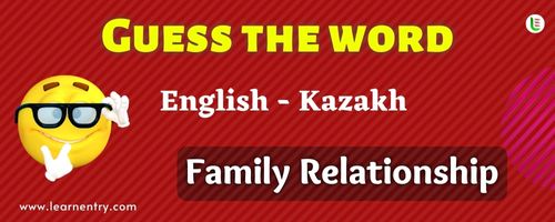 Guess the Family Relationship in Kazakh