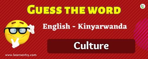 Guess the Culture in Kinyarwanda