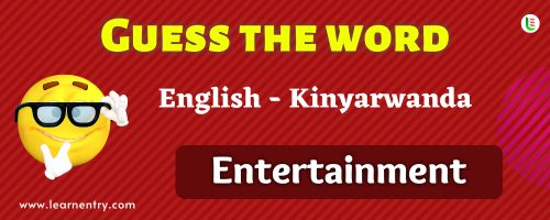 Guess the Entertainment in Kinyarwanda