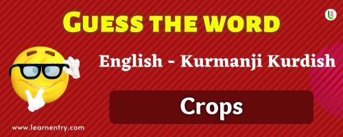 Guess the Crops in Kurmanji kurdish