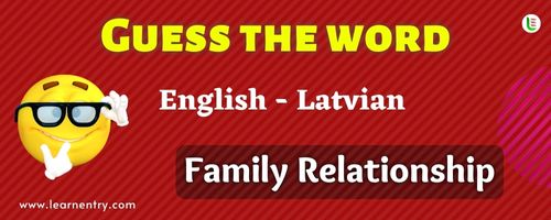 Guess the Family Relationship in Latvian