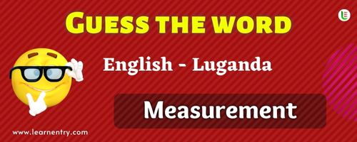 Guess the Measurement in Luganda