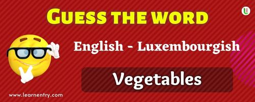 Guess the Vegetables in Luxembourgish