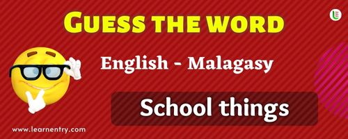 Guess the School things in Malagasy