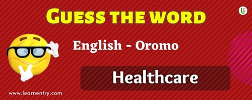 Guess the Healthcare in Oromo