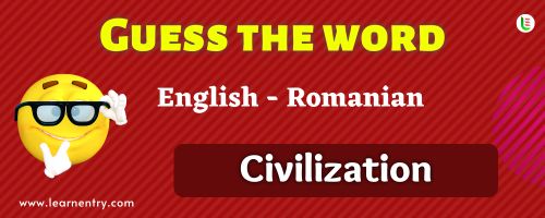 Guess the Civilization in Romanian