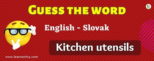 Guess the Kitchen utensils in Slovak