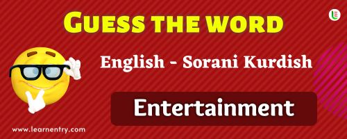 Guess the Entertainment in Sorani kurdish