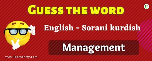 Guess the Management in Sorani kurdish