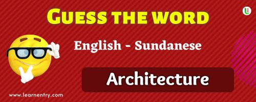 Guess the Architecture in Sundanese