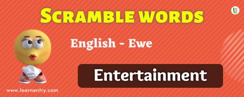 Guess the Entertainment in Ewe