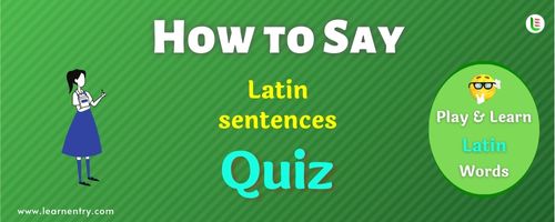 How to Say - Latin Quiz