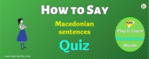 How to Say - Macedonian Quiz