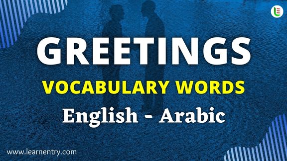 Greetings vocabulary words in Arabic and English Learn Entry