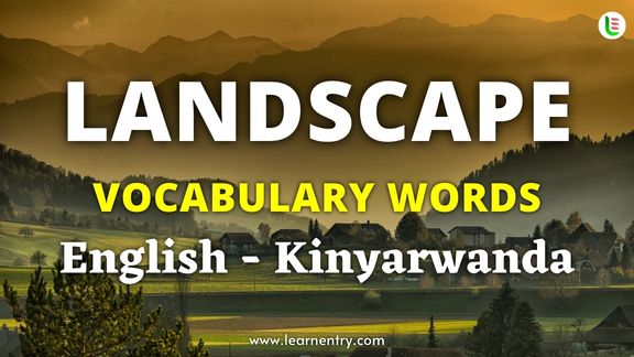 Landscape vocabulary words in Kinyarwanda and English - Learn Entry