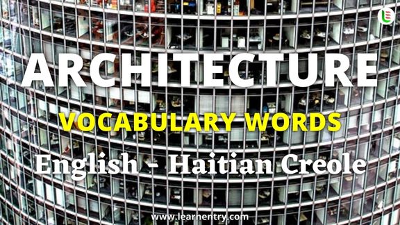 Architecture vocabulary words in Haitian creole and English - Common Haitian creole Vocabulary