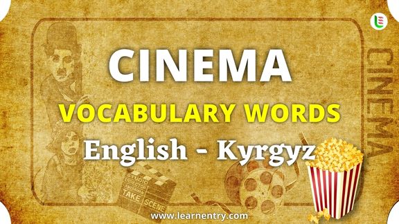 Cinema vocabulary words in Kyrgyz and English - Common Kyrgyz Vocabulary