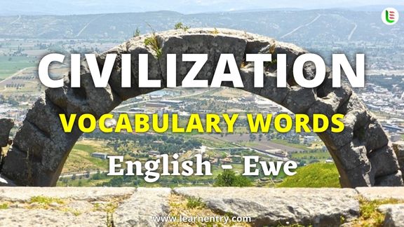 Civilization vocabulary words in Ewe and English - Common Ewe Vocabulary