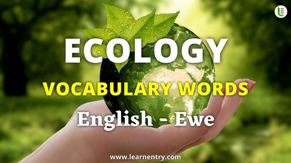 Ecology vocabulary words in Ewe and English - Common Ewe Vocabulary