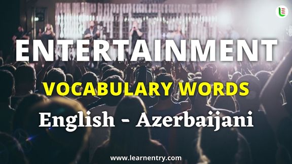 Entertainment vocabulary words in Azerbaijani and English