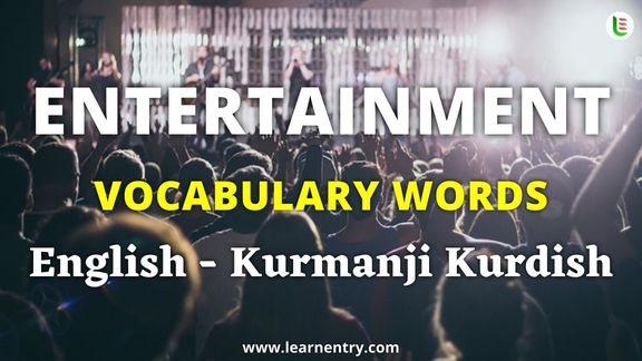 Entertainment vocabulary words in Kurmanji kurdish and English