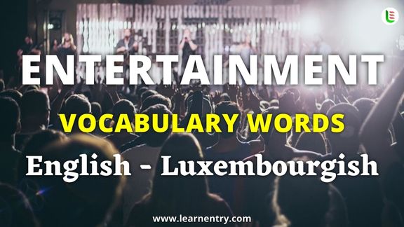 Entertainment vocabulary words in Luxembourgish and English