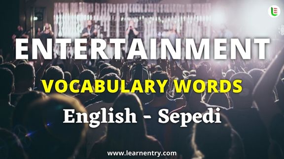 Entertainment vocabulary words in Sepedi and English