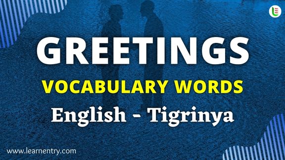 Greetings vocabulary words in Tigrinya and English - Common Tigrinya Vocabulary