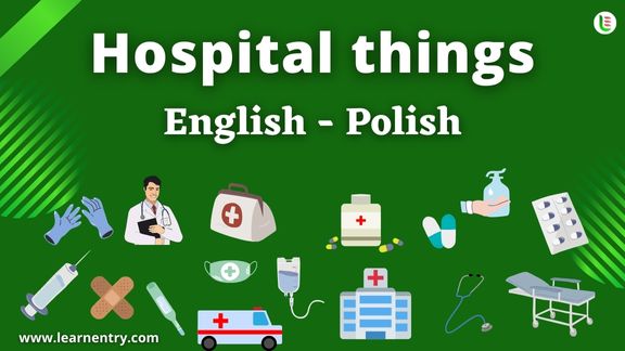 Hospital things vocabulary words in Polish and English - Common Polish Vocabulary